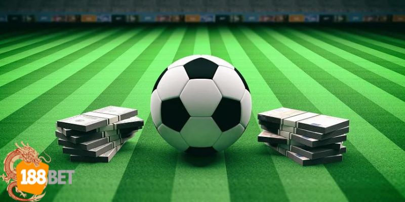 Kèo cá cược bóng đá tại 188BET có rất nhiều kèo đấu