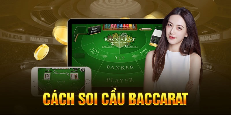 Các Phương Pháp Soi Cầu Baccarat Được Cao Thủ Áp Dụng Nhiều Nhất